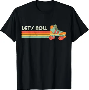 Let's Roll Roller Skating Skate Retro Vintage 70s 80s T-Shirt
