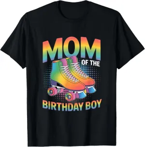 Mom Of The Birthday Boy Roller Skate Shoes Roller Skating T-Shirt